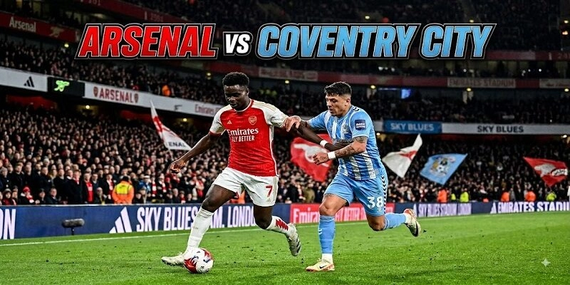 Soi kèo Arsenal vs Coventry City
